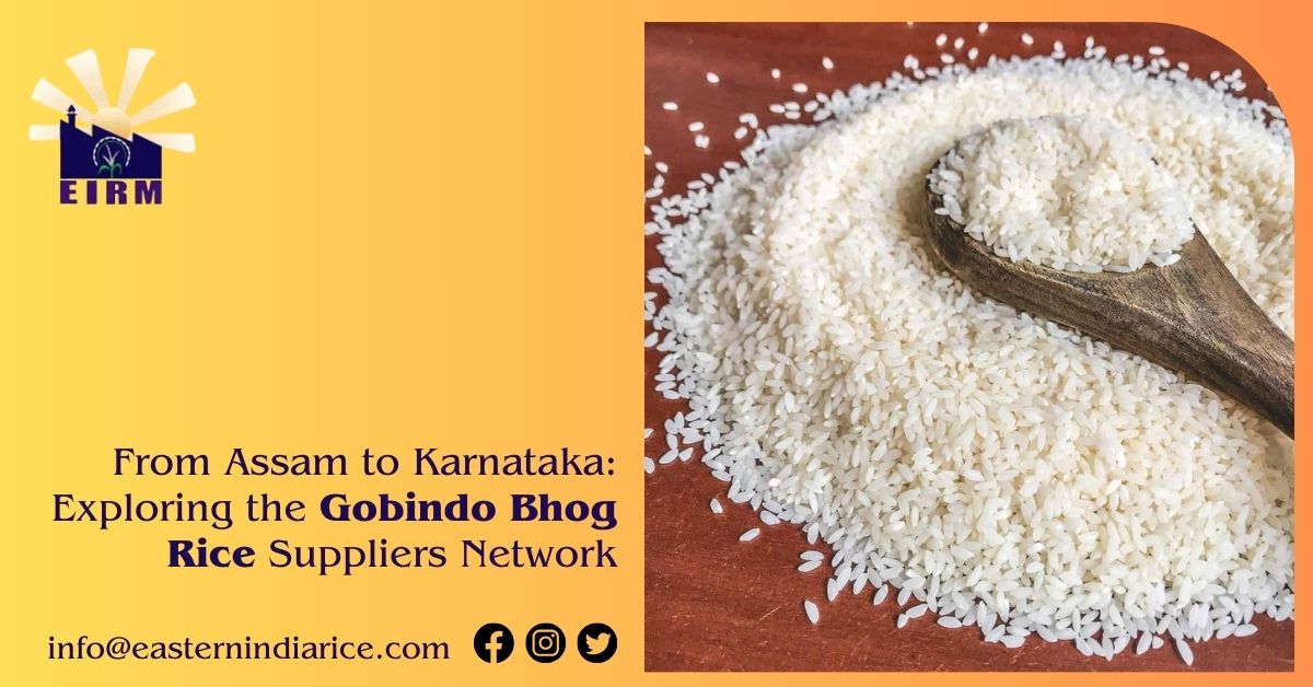 From Assam to Karnataka: Exploring the Gobindo Bhog Rice Suppliers Network