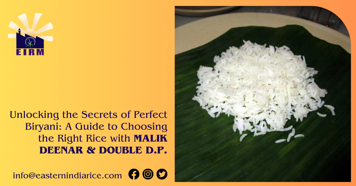 Unlocking the Secrets of Perfect Biryani: A Guide to Choosing the Right Rice with MALIK DEENAR & DOUBLE D.P.