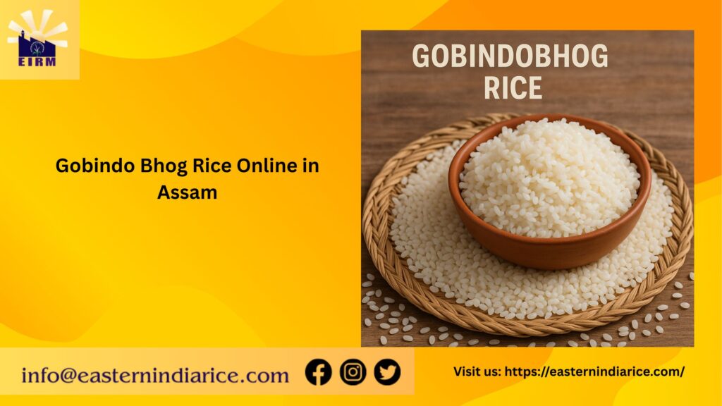 Gobindo Bhog rice in Assam online wholesale