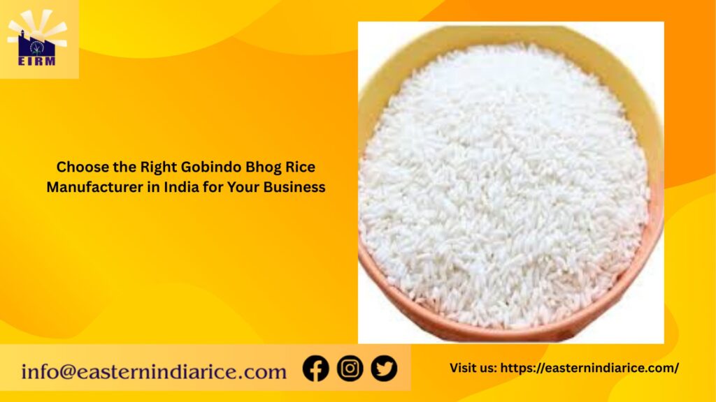 gobindo bhog rice manufacturers in india