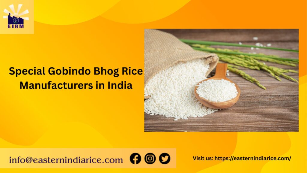 special gobindo bhog rice manufacturers in india
