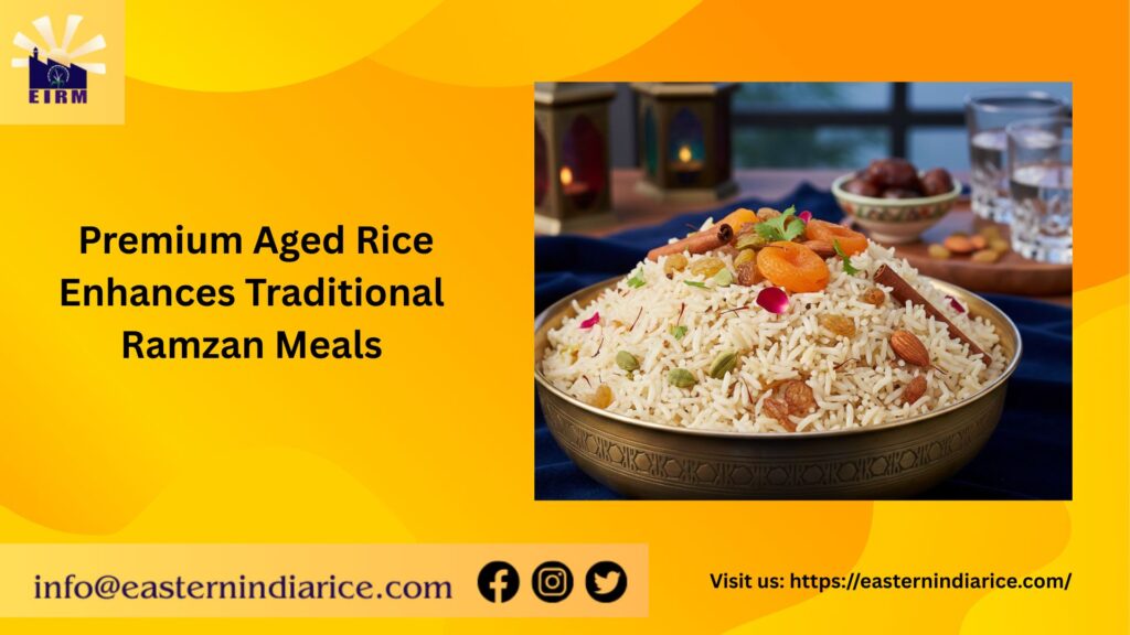 Premium Aged Rice Enhances Traditional Ramzan Meals