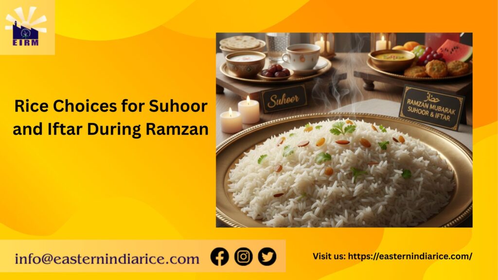 Best Rice Choices for Suhoor and Iftar During Ramzan