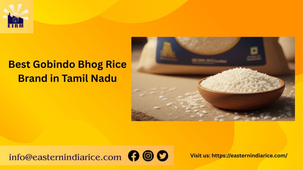 Best Gobindo Bhog Rice Brand in Tamil Nadu
