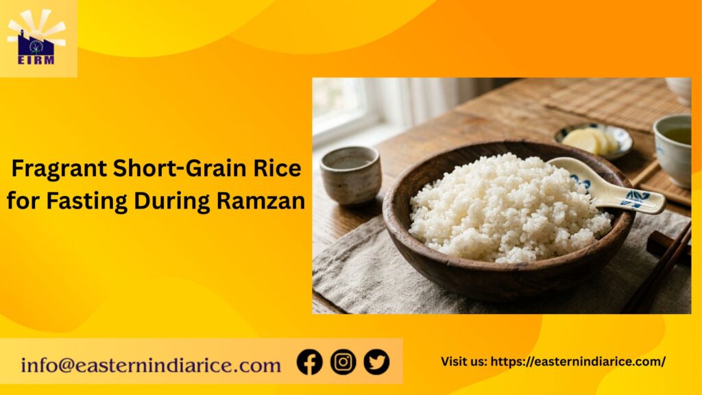 Fragrant Short-Grain Rice for Fasting During Ramzan