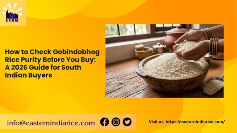 How to Check Gobindobhog Rice Purity Before You Buy: A 2026 Guide for South Indian Buyers