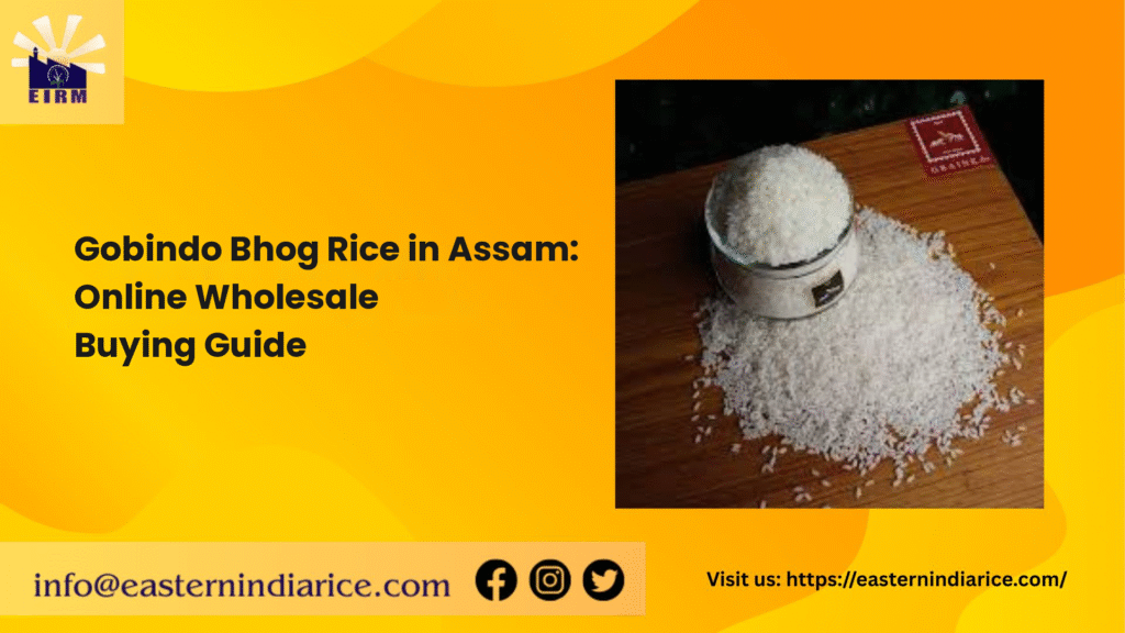 gobindo-bhog-rice-assam-wholesale